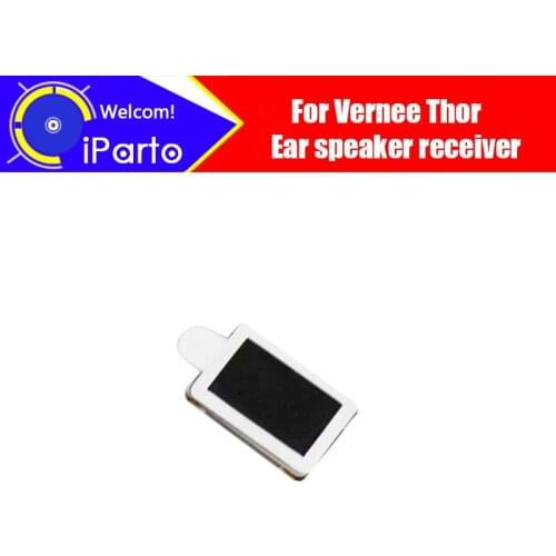 Vernee Thor Earpiece 100% New Original Front Ear speaker receiver Repair Accessories for Vernee Thor Mobile Phone