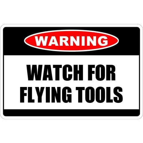 StickerPirate Watch for Flying Tools Warning 8" x 12" Funny Metal Novelty Sign Aluminum NS 485