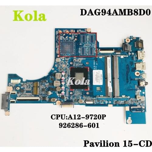 For HP Pavilion 15Z-CD 15-CD 15-CD W/ A12-9720P CPU Laptop motherboard DAG94AMB8D0 926286-601 926286-501/001 100% Fully Tested
