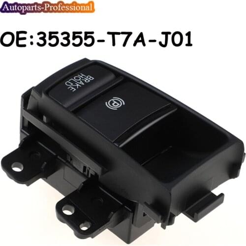 Car Auto Parts 35355-T7A-J01 For Honda HRV XRV HR-V XR-V Auto Hand Brake Button Parking Brake Switch 35355T7AJ01