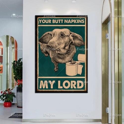 Dachshund Dog Lovers Yout Butt Napkins My Lord Retro Poster Wall Art Print Restroom Toilet Decor Canvas Unique Gift