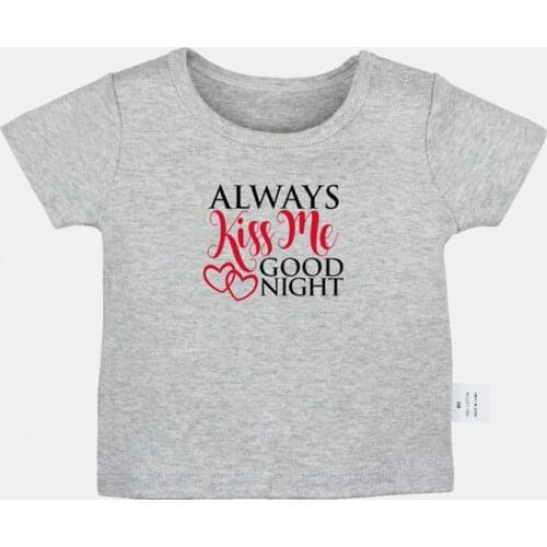 Always Kiss Me Good Night Love Design Newborn Baby T-shirts Find Your Voice Printing Graphic Solid Color Short Sleeve Tee Tops