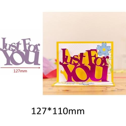 Just For You Pop Up Cute Words Letter Sentence Frame Metal Cutting Dies 2019 Stencil Embossing Paper Cards Hot Sell Die Cut New