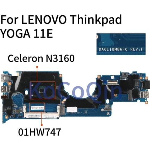 KoCoQin 01HW747 Laptop motherboard For LENOVO Thinkpad YOGA 11E Core SR2KP Celeron N3160 Mainboard DALI8EMB8F0 Tested 100