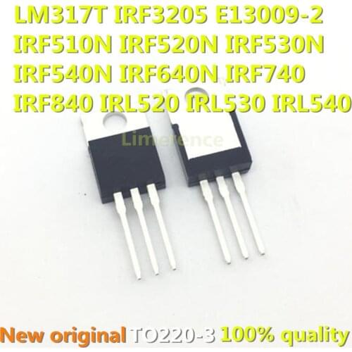 10PCS LM317T IRF3205 E13009-2 IRF510N IRF520N IRF530N IRF540N IRF640N IRF740 IRF840 IRL520 IRL530 IRL540 TO220 TO-220 Transistor