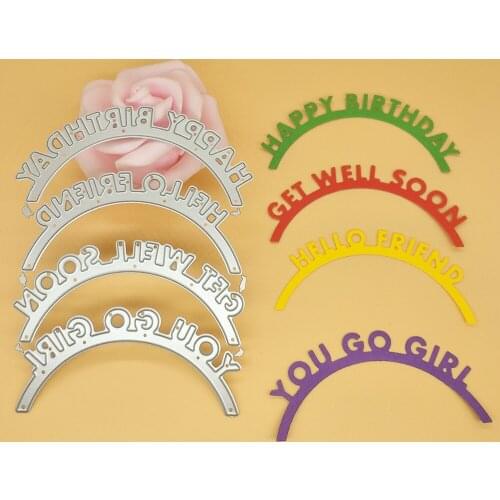 Happy birthday, hello friends, get well soon, lets go, girl 4 arch metal cutting die for photo album, greeting card decoration