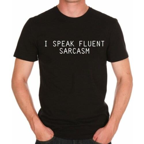 Men T shirt letter print I SPEAK FLUENT SARCASM casual round neck summer tee top