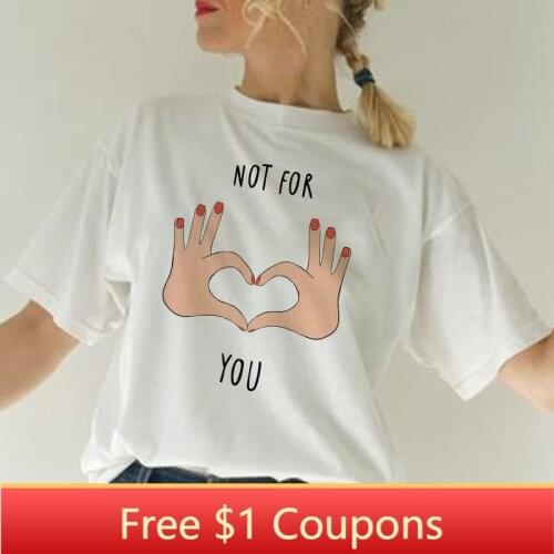 Minimalist Women T-shirt Summer Not for you Printing Short-sleeved Tops & Tees O-Neck Casual Girl Large Size Tshirt 100% Cotton