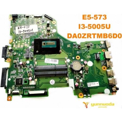 Original for ACER E5-573 laptop motherboard E5-573 I3-5005U DA0ZRTMB6D0 tested good free shipping