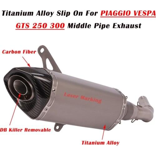 Titanium Alloy Slip On For Piaggio Vespa GTS300 GTS 250 300 Motorcycle Exhaust Escape Middle Link Pipe Muffler DB Killer