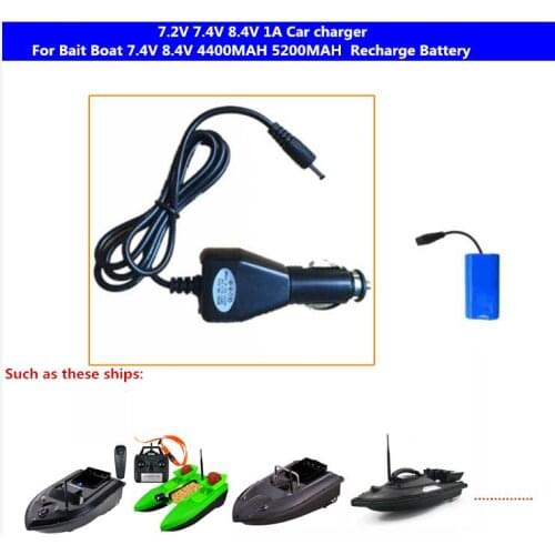 7.4V 8.4V 1A Car Charger For T008 2011-5 C18 T168 C118 And So on Remote Control Fishing Bait Boat 7.4V 5200MAH 4400MAH Battery