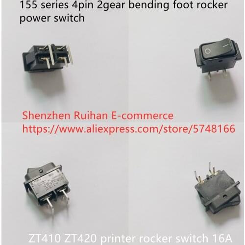 Original new 100% 155 series 4pin 2 gear bending foot rocker power switch ZT410 ZT420 printer rocker switch 16A