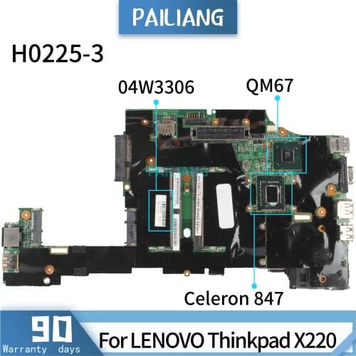 PAILIANG Laptop motherboard For LENOVO Thinkpad X220 H0225-3 04W3306 Mainboard Core SR08N Celeron 847 QM67 TESTED DDR4