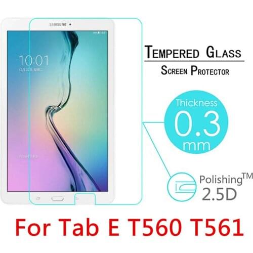 Tempered Glass For Samsung Galaxy Tab E T560 T561 9.6" Screen Protect Film Clear Cover 9H 2.5D 0.3mm Explosion-Proof Toughened