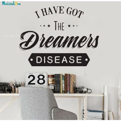 I Have Got The Dreamers Disease Word Quote Wall Sticker Office Motivation Removable Cool Art Murals Unique Gift YT2749