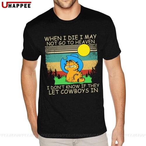 Funny Custom When I Die I May Not Go To Heaven Garfield Cowboy T-Shirts Mens Plus Size Short Sleeve Crew Neck Tees Shirts