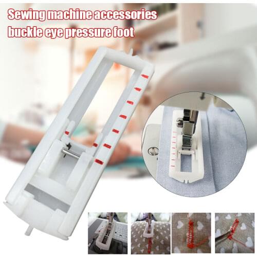 Presser Feet Buttonhole Snap Presser Foot Sewing Machine Parts Sewing Accessory HY99