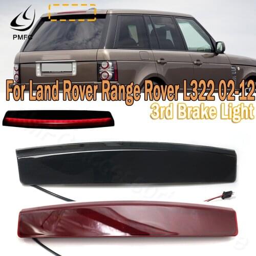 PMFC LED Third 3RD Brake Light Stop Lamp High Mount Tail Light For Land Rover Range Rover L322 2002-2010 2011 2012 XFG000040
