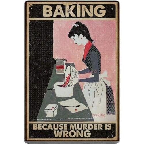 Baking Because Murder is Wrong Retro Metal Tin Sign Plaque Poster Wall Decor Art Shabby Chic Gift