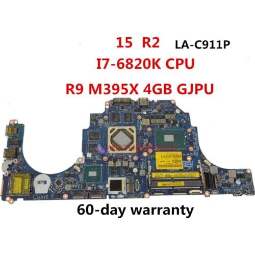 For DELL Alienware 15 R2 Laptop motherboard W/ I7-6820K CPU R9 M395X Graphics 4GB GPU AAP11 LA-C911P CN-02NDJ3 02NDJ3 2NDJ3