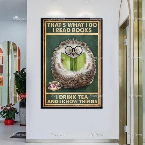 Porcupine Hedgehog Lovers Thats What I Do I Read Books I Drink Tea And I Know Things Retro Poster Home Decor Prints Wall Art