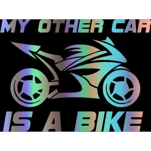 Die-Cut Vinyl Decal My Other Car Is Bike Car Sticker Waterproof Auto Decors on Car Body Bumper Rear Window Apply To Car Window
