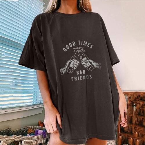 Good Times Bad Friends Print Women T-shirt Oversized Half Sleeve Loose Tee Shirt Femme Summer Clothes Casual Drop Shoulder Tops