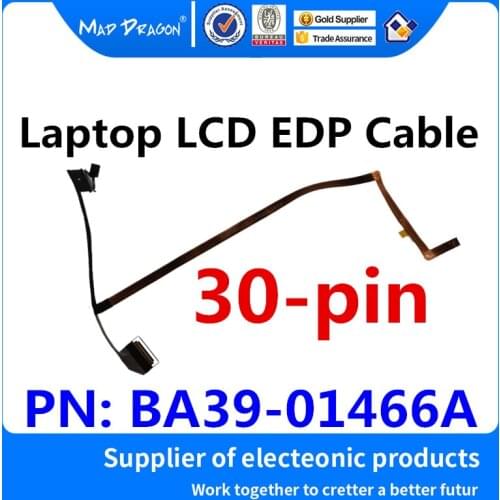 MAD DRAGON Brand New Original Laptop LCD EDP Cable LVDS LCD Video cable For BA39-01466A 30-pin