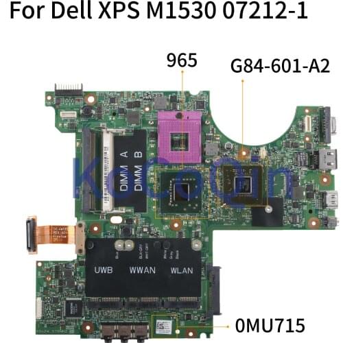 KoCoQin Laptop motherboard For Dell XPS M1530 Mainboard DELL CN-0MU715 0MU715 07212-1 965 G84-601-A2