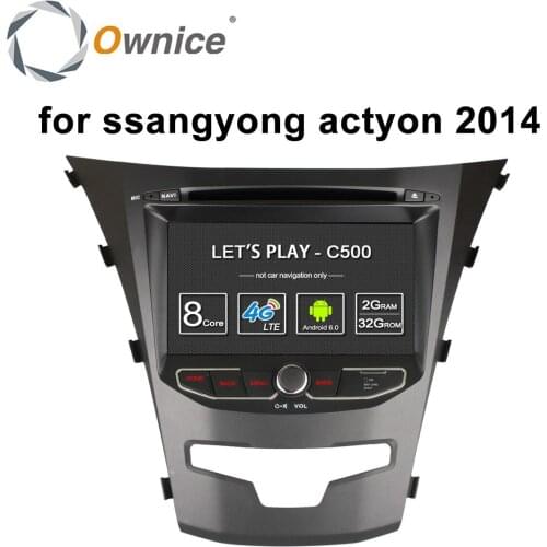 Ownice for ssangyong actyon 2014 korando C500 Octa 8 Core android Quad Core support 4G SIM LTE Network DAB+ 2GB RAM 32GB ROM