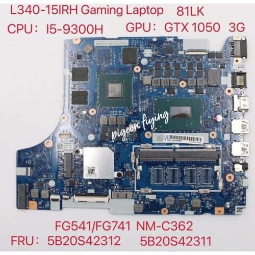 NM-C362 for Lenovo Ideapad L340-15IRH Gaming Laptop Motherboard 81LK CPU:I5-9300H GPU:GTX1050 3G FRU:5B20S42312 5B20S42311