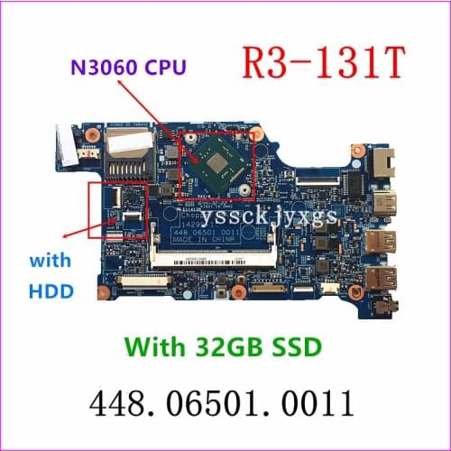 14299-1 448.06501.0011 mainboard , for Acer aspire R3-131T Laptop Motherboard ( With N3060 CPU + 32GB SSD + HDD ) 100% tested OK