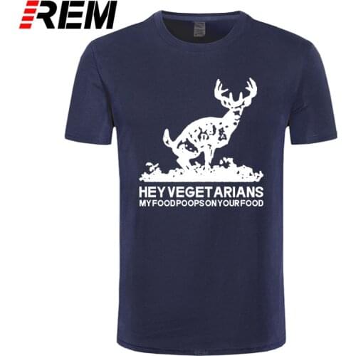 REM T-Shirts Hey Vegetarians - My Food Poops on Your Food Deer Hunt Premium Mens T-Shirt Funny Short Sleeve Cotton T Shirts
