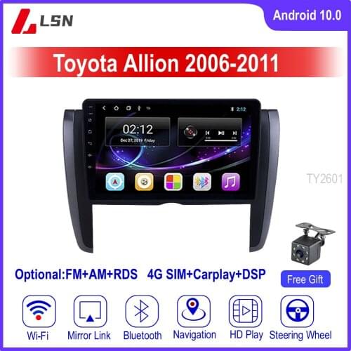 10" Android 10 For Toyota Allion 2006,2007,2008,2009,2010,2011 Multimedia Video GPS Navigation Car Radio Navi Player Auto Stereo