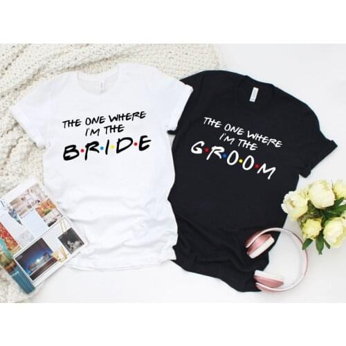 The One Where I'm The Bride Groom Shirt Party Fashion Letter Graphic Short Sleeve Top Tee Harajuku Cotton O Neck Streetwear