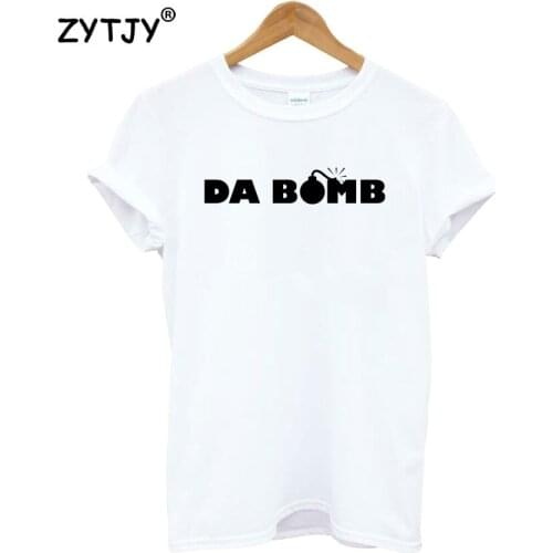 DA BOMB Letters Print Women Tshirt Cotton Casual Funny t Shirt For Girl Top Tee Hipster Tumblr Drop Ship HH-4