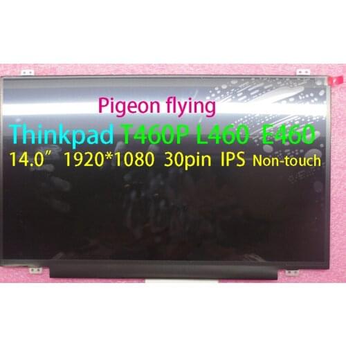 For LenovoThinkpad L470 L460 T460 T470P T470S 14.0" 30pin 1920*1080 no-touch IPS LCD FRU 00NY448 02DL764 02DL609 01AV853 00PA889