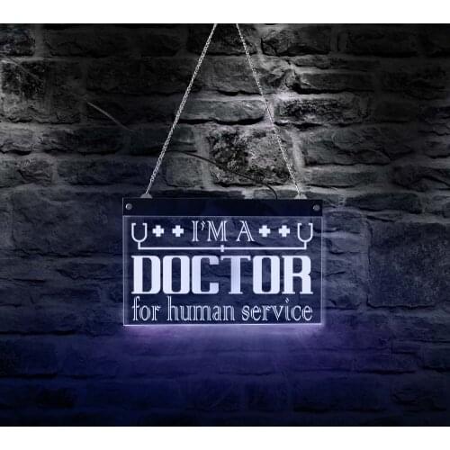 I Am A Doctor For Human Service LED Neon Sign Medical School Hospital Decorative Electronic Acrylic Display Board Wall Light
