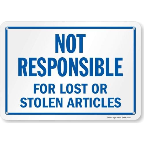S7393PL10 "Not Responsible For Lost Or Stolen Articles" Sign | 7" x8" Plastic Black/Blue on White