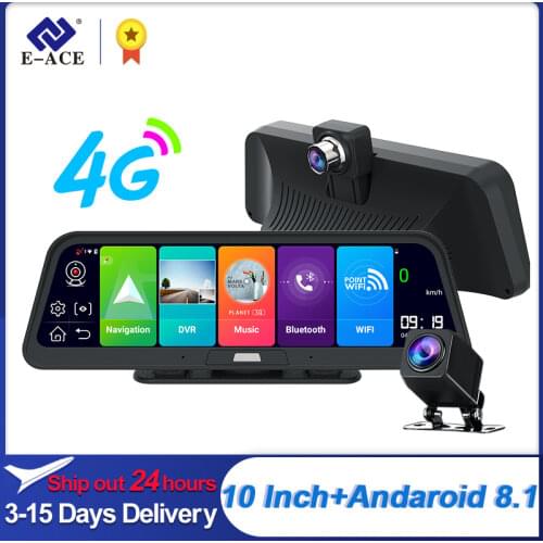 E-ACE Car Dvr Camera 4G 10 Inch Android 8.1 GPS Navigation FHD 1080P Auto Camera Video Recorder ADAS Remote Monitor Dash Cam