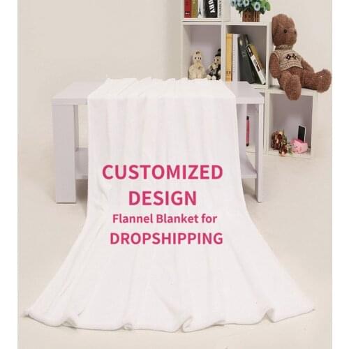Customized Flannel Throw Blanket For Dropshipping Quilts Air Mail Keep Warm Sofa DIY Child Blanket Home Textiles Family Gift