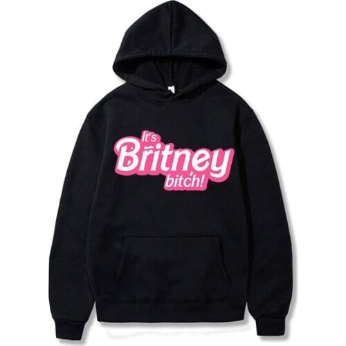 Hot Sale Funny Hoodies Britney Spears Its Britney,Bitch Print Four Season Cotton New Wear Long Sleeves Hoodie Daily Streetwear