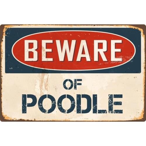 StickerPirate Beware of Poodle 8 x 12 Vintage Aluminum Retro Metal Sign VS338