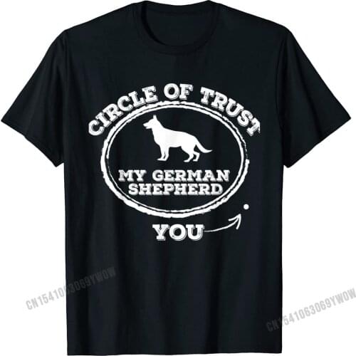 Circle Of Trust Funny German Shepherd T-Shirt Camisas Men Print Cotton Men Tees Christmas Day Funny Retro T Shirt