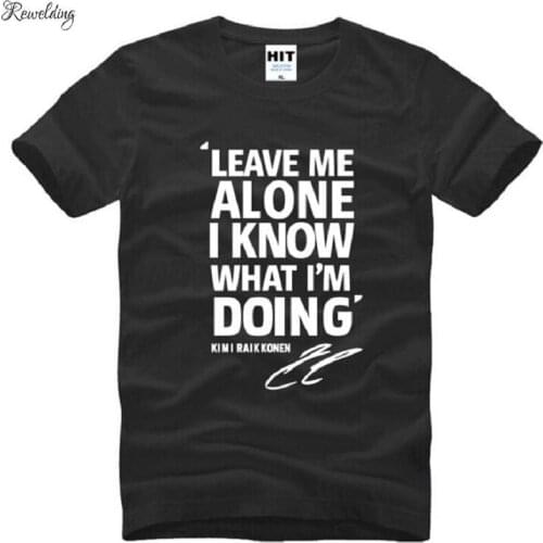 Leave Me Alone I Know What I'm Doing Letter Printed T Shirts Men Short Sleeve O Neck Cotton Mens T-Shirt Summer Hip Hop Top Tee