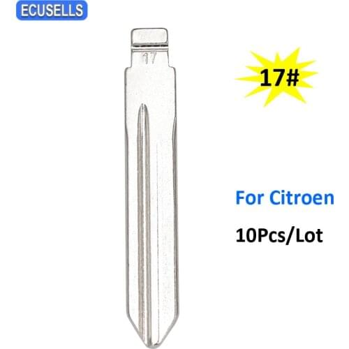 10Pcs/Lot 17# NO.17 New Replacement Flip Folding Remote Car Key Blank Uncut Blade For Citroen Elysee Picasso Fukang Geely