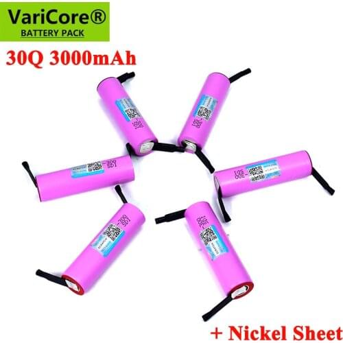 VariCore 100% New 30Q 18650 3000mAh Rechargeable battery INR1865030q 3.6V discharge 20A Max 35A Power batteries DIY Nickel Sheet