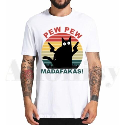 Pew Pew Madafakas Graphic Funny Cat Vintage Tshirt Hip Hop Girl Print Top Tees Harajuku Tshirts Fashion Summer T-shirt