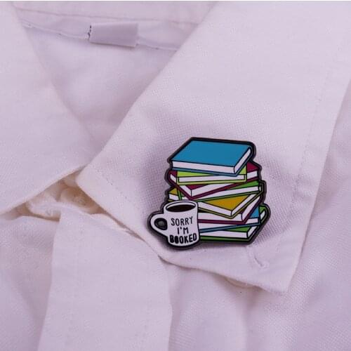 Sorry Im Booked Enamel Pin Book Lover Reading And Librarian Gift Brooch Books And Coffee Flair Badge For Lapel Shirt Bags Scarf