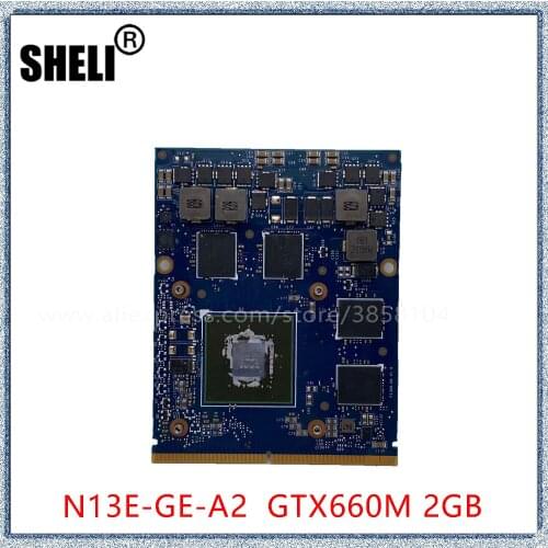SHELI For DELII Alienware M17x R4 M18x R2 Graphics Video Card N13E-GE-A2 GTX 660M GTX660M 2GB CN-0M3XJV M3XJV